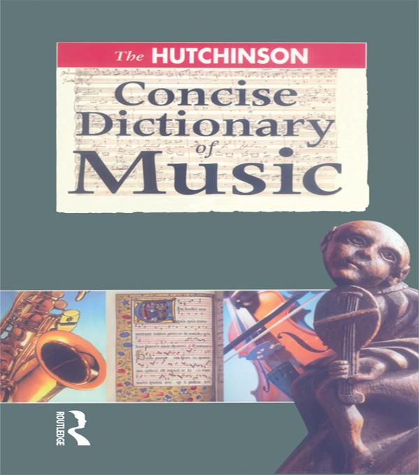 The Hutchinson Concise Dictionary of Music by Barrie Jones