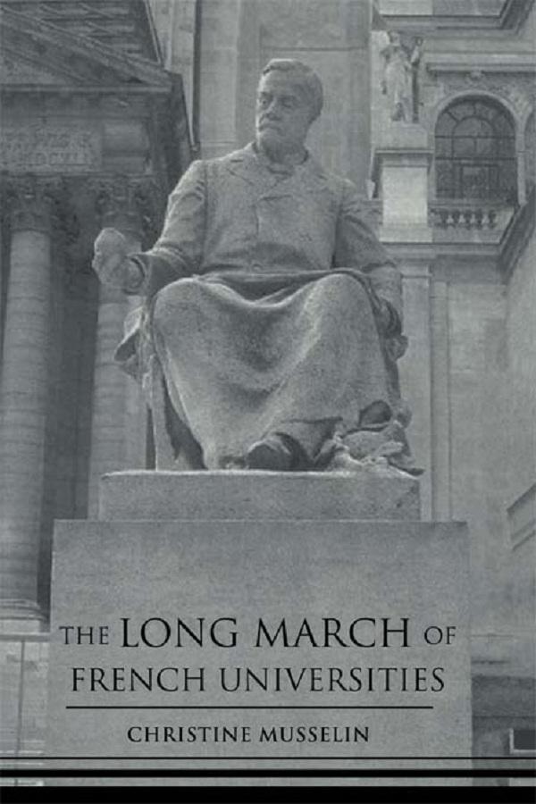 The Long March of French Universities by Christine Musselin