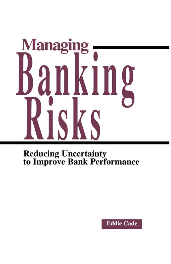 Managing Banking Risks by Eddie Cade