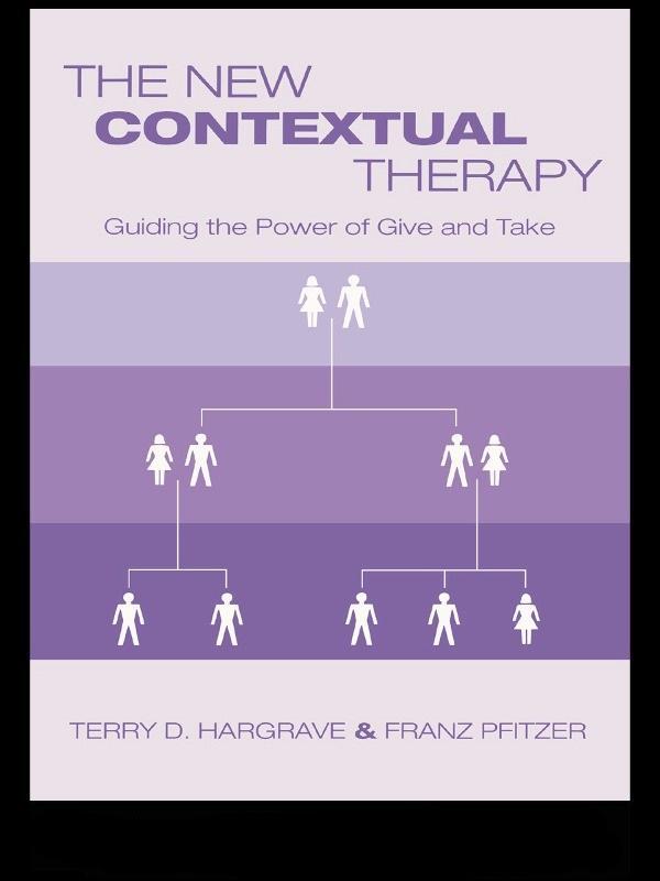 The New Contextual Therapy by Franz Pfitzer, Terry D. Hargrave