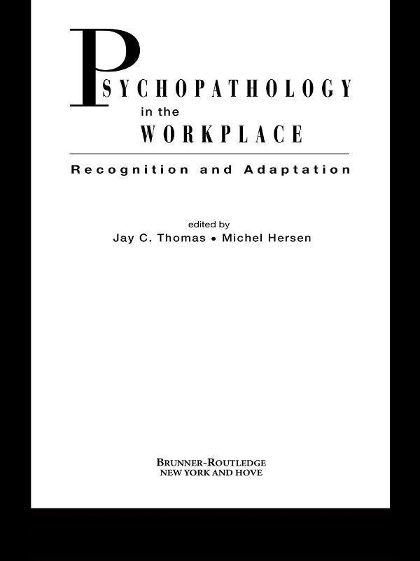 Psychopathology in the Workplace by Jay C. Thomas, Michel Hersen