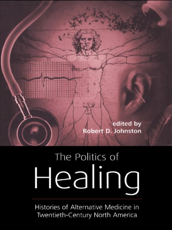 The Politics of Healing by Robert D. Johnston
