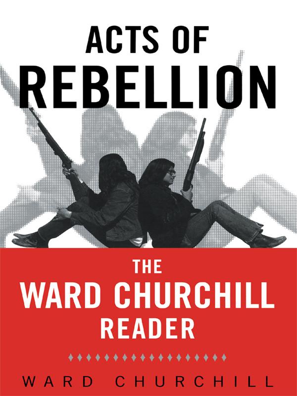 Acts of Rebellion by Ward Churchill