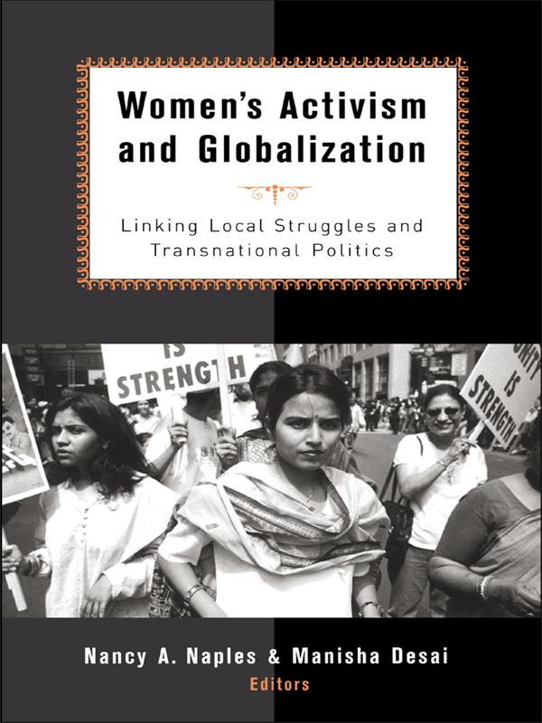 Women's Activism and Globalization by Manisha Desai, Nancy A. Naples