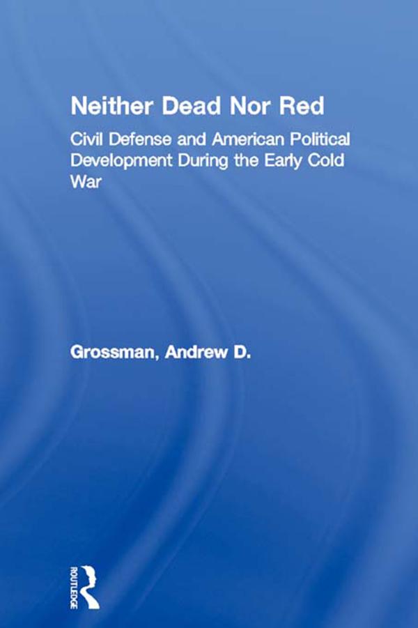 Neither Dead Nor Red by Andrew D. Grossman