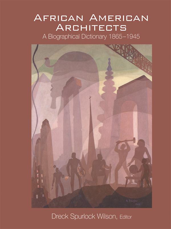 African American Architects by Dreck Spurlock Wilson