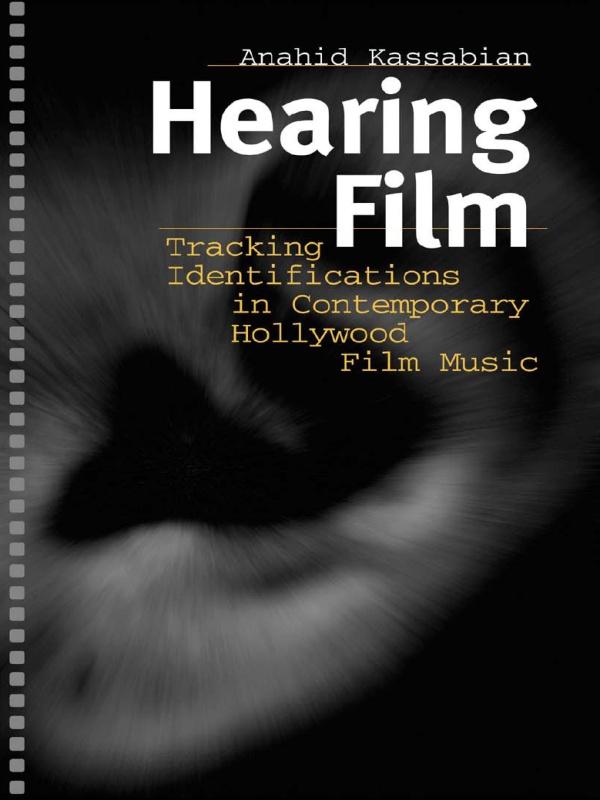Hearing Film by Anahid Kassabian