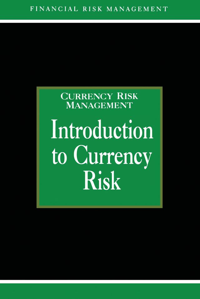 Introduction to Currency Risk by Alastair Graham