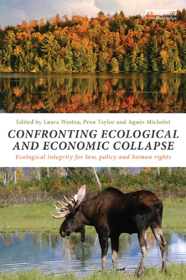 Confronting Ecological and Economic Collapse by Agnès Michelot, Laura Westra, Prue Taylor
