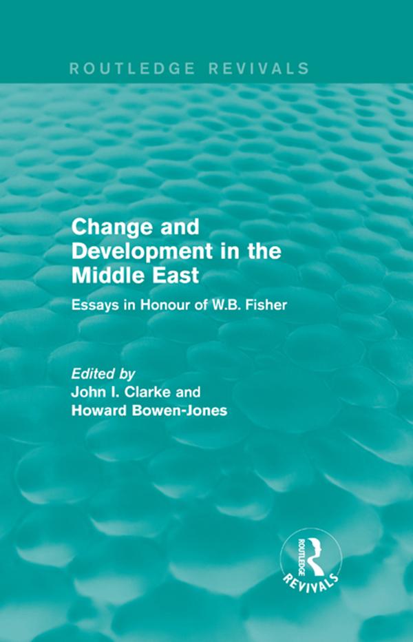 Change and Development in the Middle East (Routledge Revivals) by Bowen-Jones Howard, Clarke John
