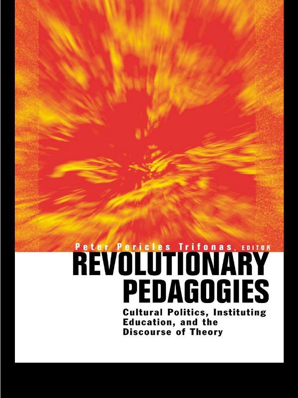 Revolutionary Pedagogies by Peter Trifonas
