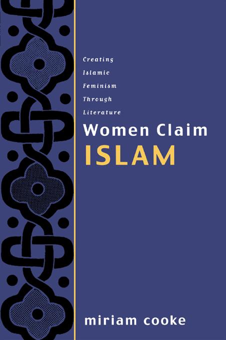 Women Claim Islam by Miriam Cooke