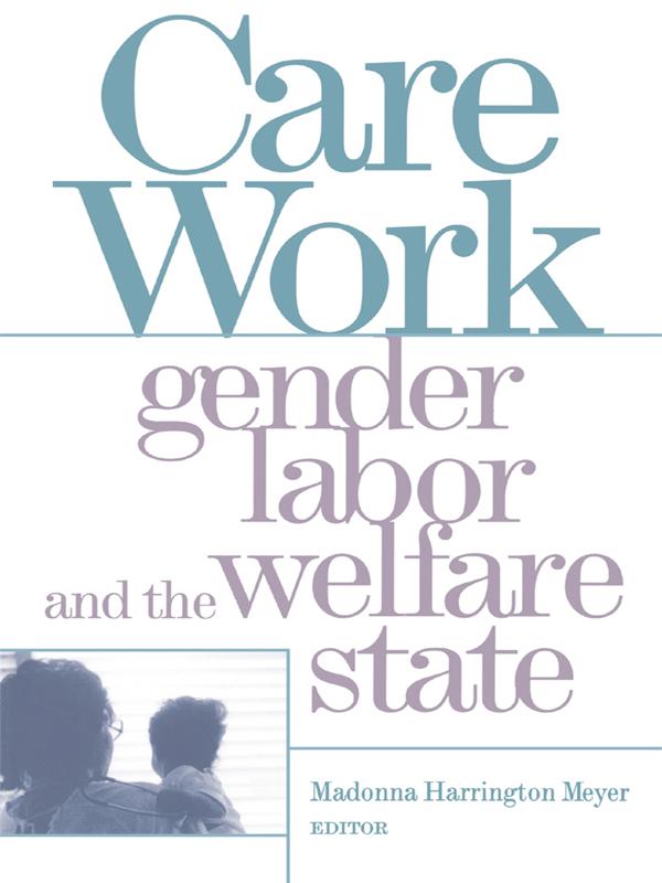 Care Work by Madonna Harrington Meyer