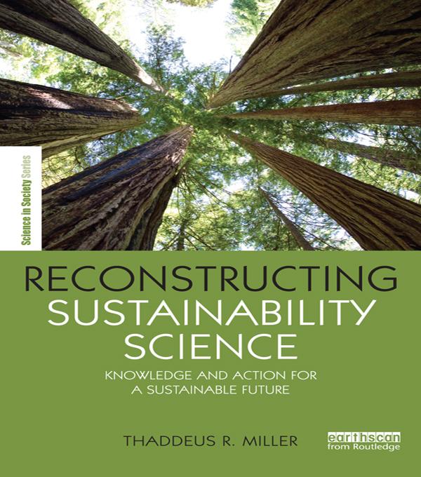 Reconstructing Sustainability Science by Thaddeus Miller