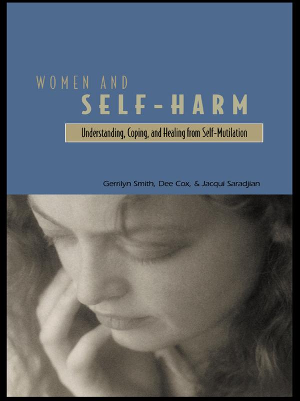 Women and Self Harm by Dee Cox, Gerrilyn Smith, Jacqui Saradjian
