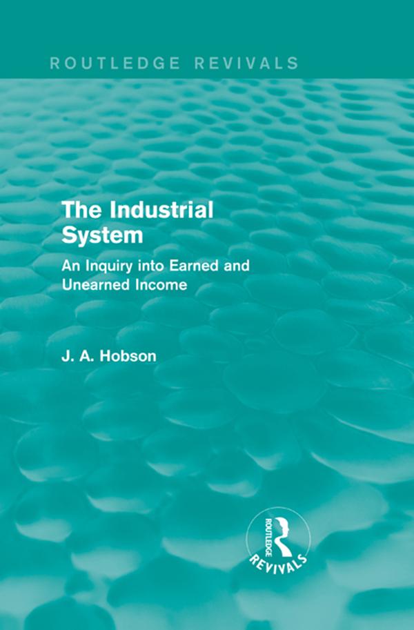 The Industrial System (Routledge Revivals) by J. Hobson
