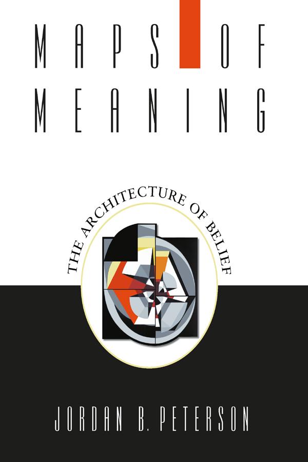 Maps of Meaning by Jordan B. Peterson