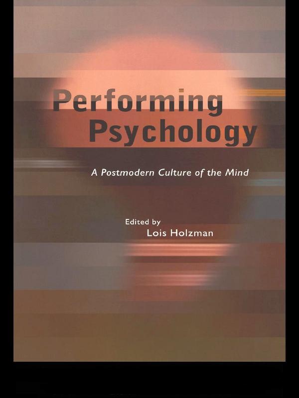 Performing Psychology by Lois Holzman