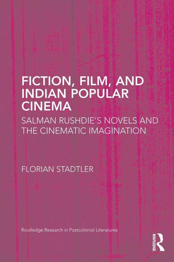 Fiction, Film, and Indian Popular Cinema by Florian Stadtler
