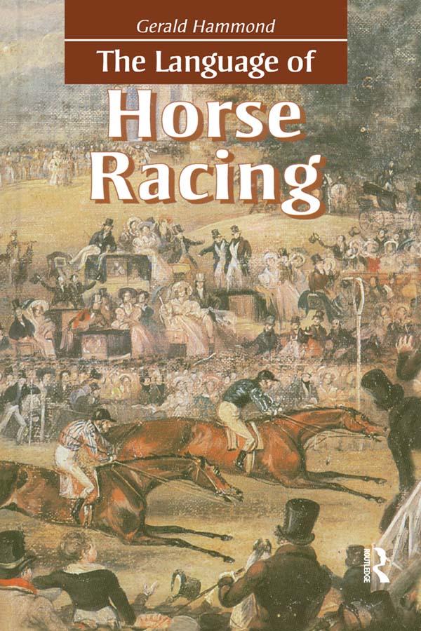 The Language of Horse Racing by Gerald Hammond