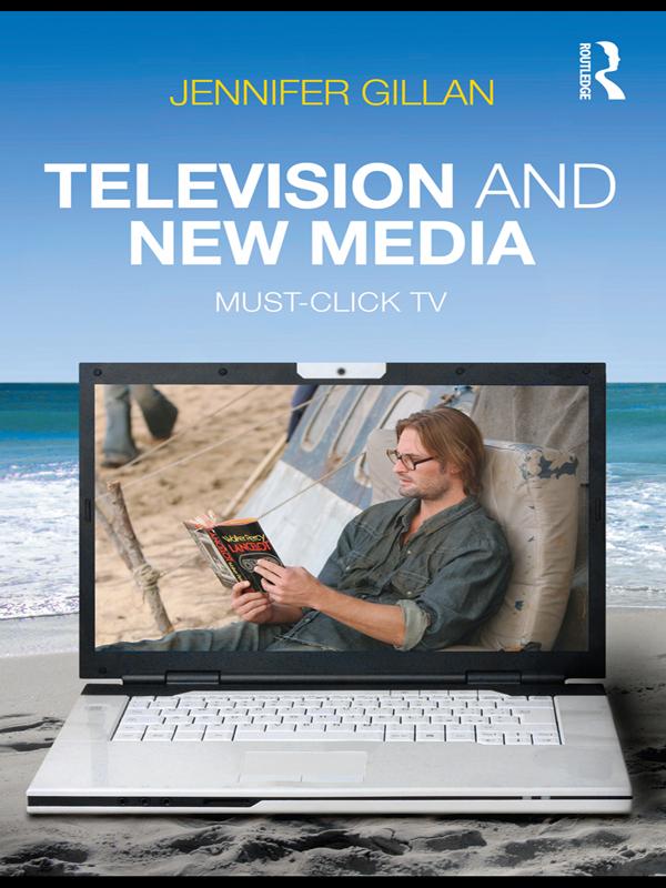 Television and New Media by Jennifer Gillan