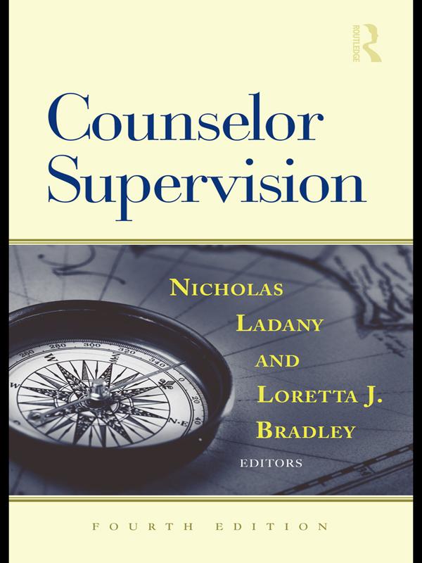 Counselor Supervision by Loretta J. Bradley, Nicholas Ladany