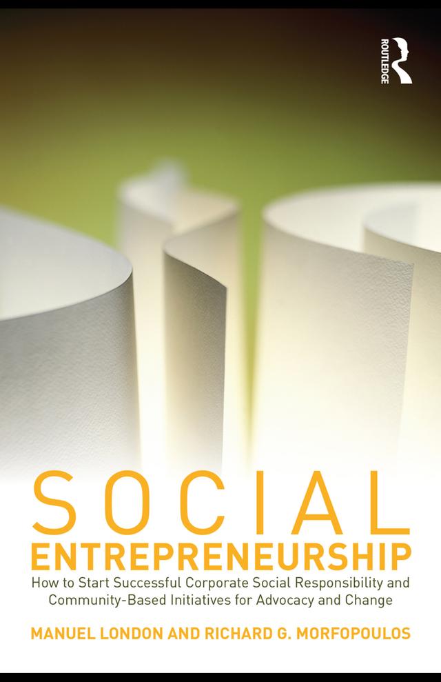 Social Entrepreneurship by Manuel London, Richard G. Morfopoulos