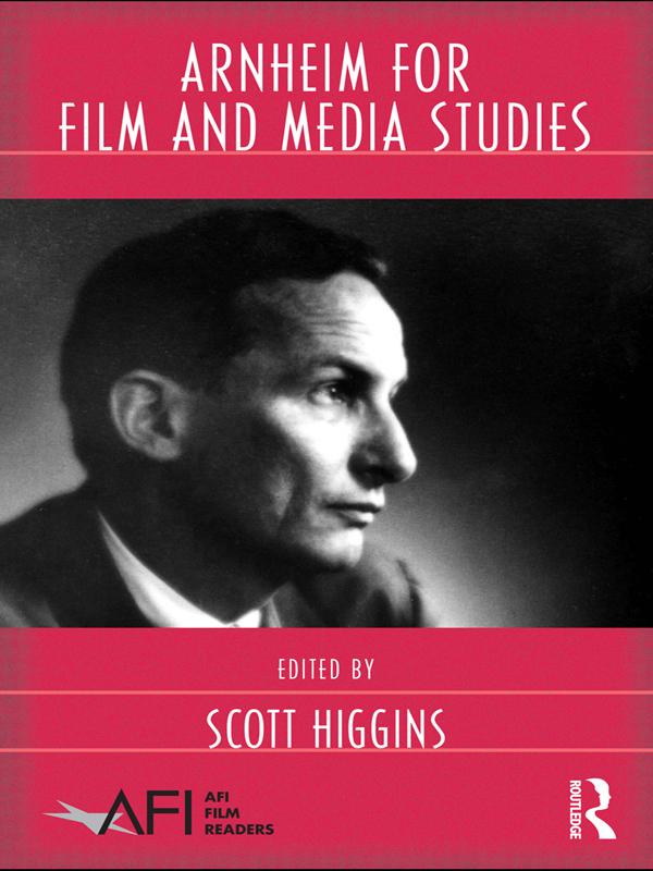 Arnheim for Film and Media Studies by Scott Higgins