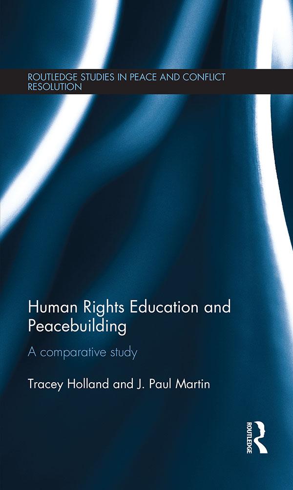 Human Rights Education and Peacebuilding by J. Paul Martin, Tracey Holland