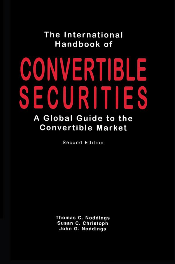 International Handbook of Convertible Securities by John G. Noddings, Susan C. Christoph, Thomas Noddings