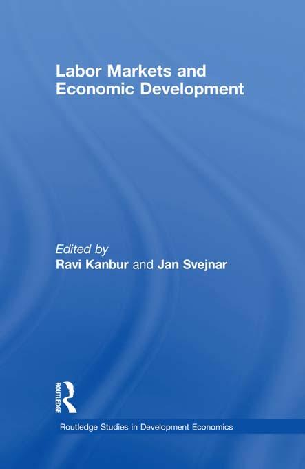 Labor Markets and Economic Development by Jan Svejnar, Ravi Kanbur