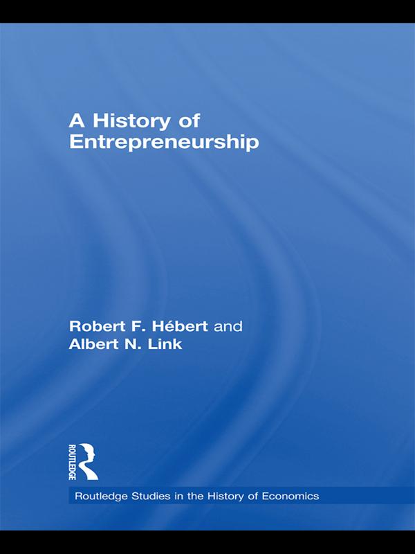 A History of Entrepreneurship by Albert N. Link, Robert F Hébert