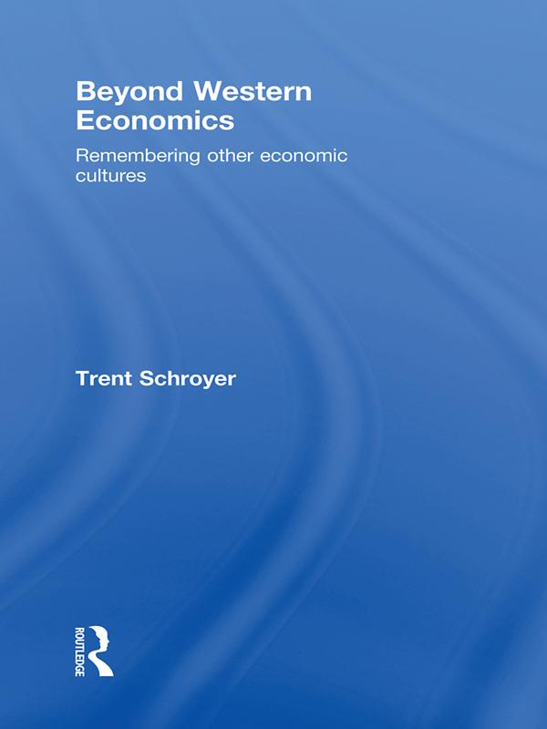 Beyond Western Economics by Trent Schroyer