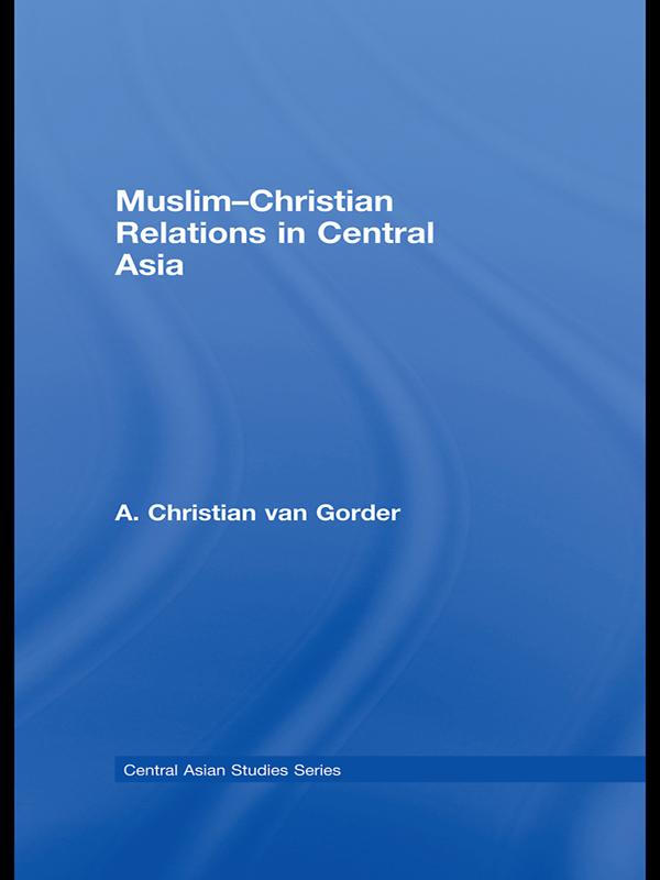 Muslim-Christian Relations in Central Asia