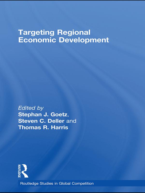 Targeting Regional Economic Development by Stephan J. Goetz, Steven Deller, Tom Harris