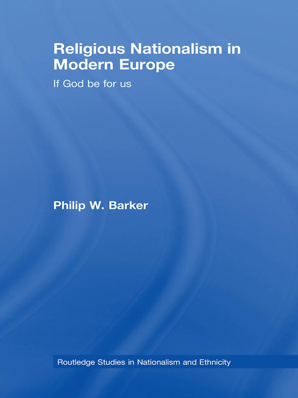 Religious Nationalism in Modern Europe by Philip W. Barker
