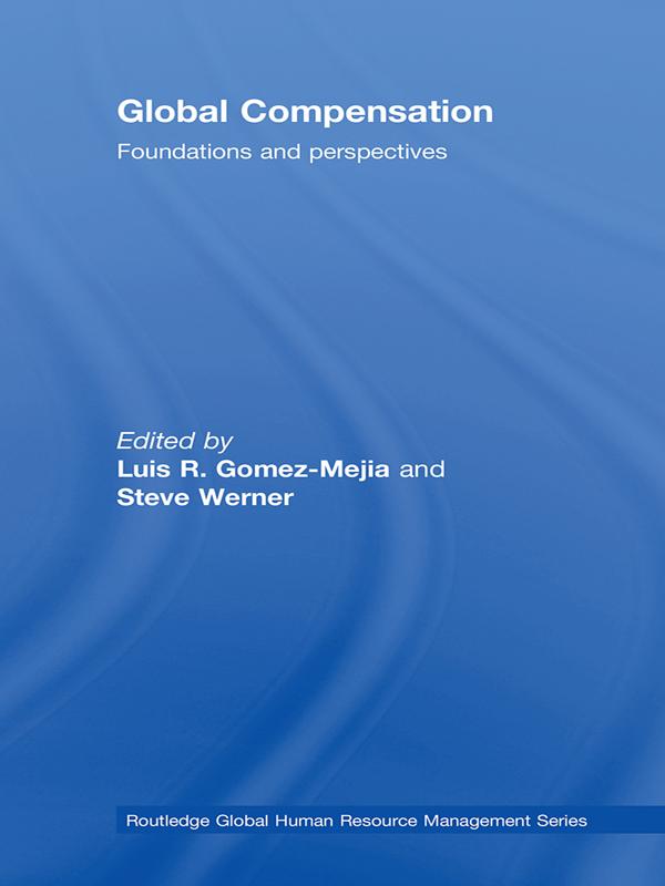 Global Compensation by Luis Gomez-Mejia, Steve Werner
