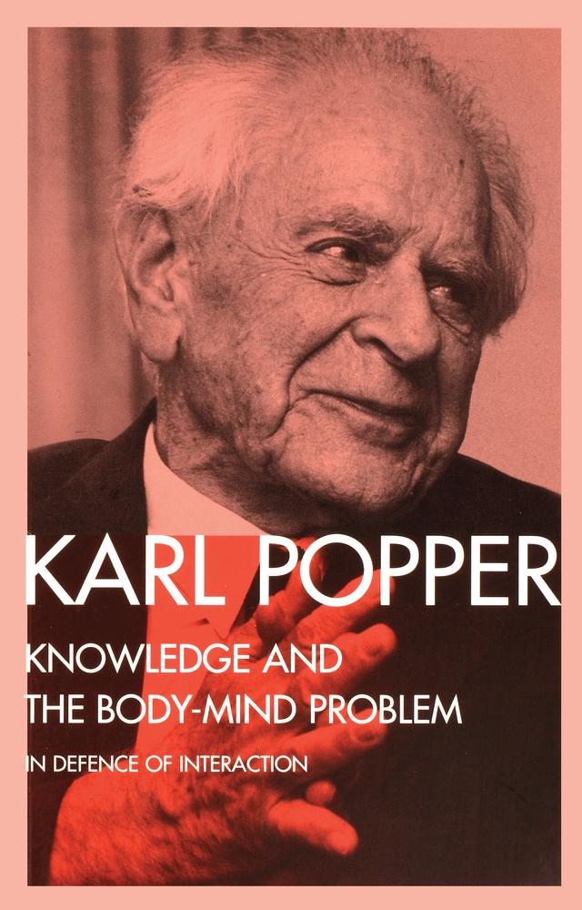 Knowledge and the Body-Mind Problem by Karl Popper, M.A. Notturno