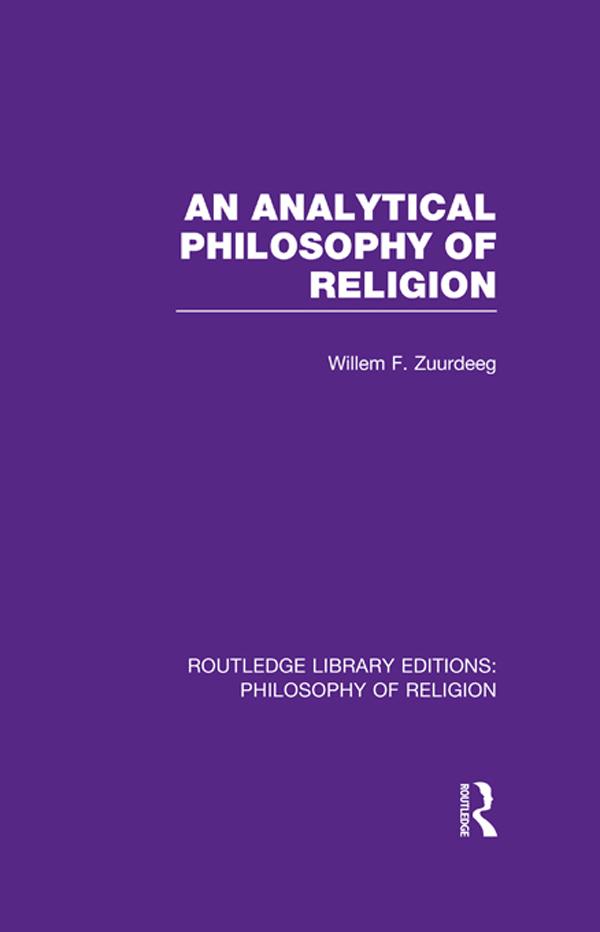 An Analytical Philosophy of Religion by Willem Frederik Zuurdeeg