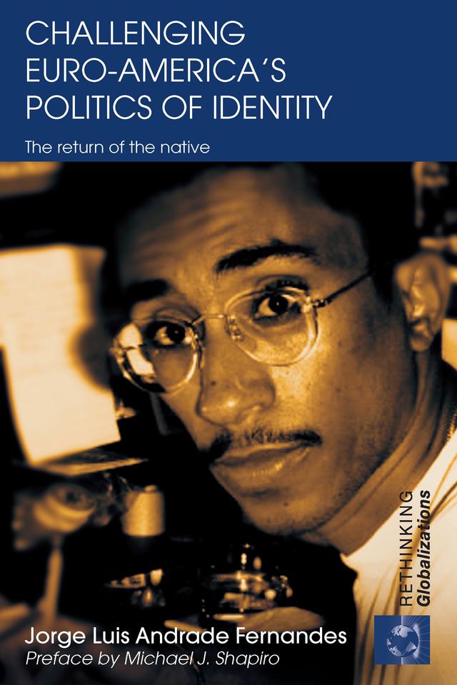 Challenging Euro-America's Politics of Identity by Jorge Luis Andrade Fernandes