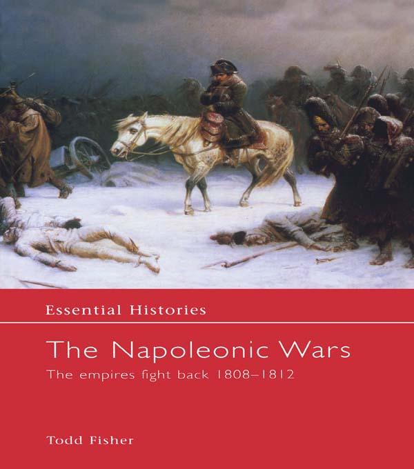 The Napoleonic Wars by Todd Fisher