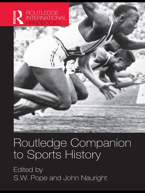 Routledge Companion to Sports History by John Nauright, S. W. Pope
