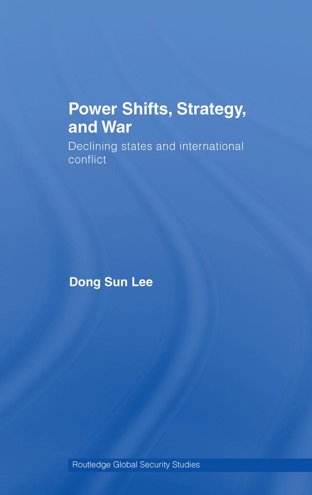 Power Shifts, Strategy and War by Dong Sun Lee