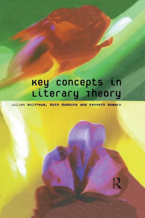 Key Concepts in Literary Theory by Julian Wolfreys, Kenneth Womack, Ruth Robbins