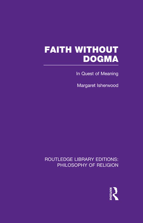 Faith Without Dogma by Margaret Isherwood