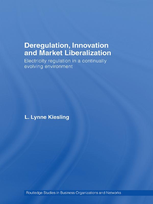 Deregulation, Innovation and Market Liberalization