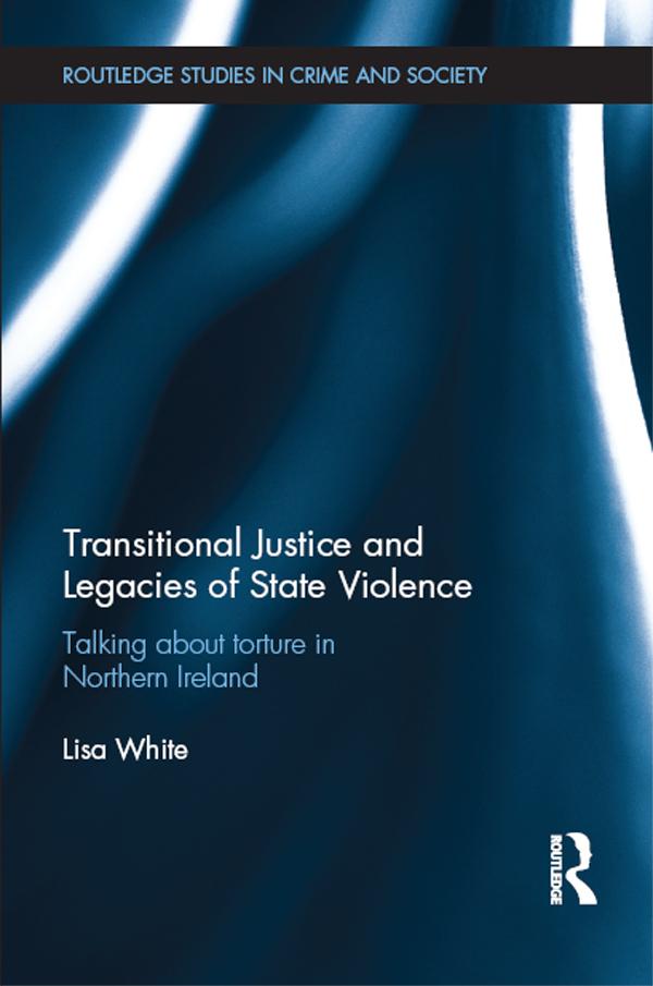 Transitional Justice and Legacies of State Violence by Lisa White