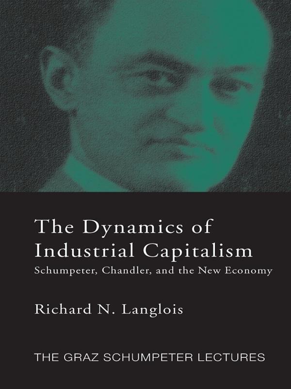 Dynamics of Industrial Capitalism by Richard N. Langlois