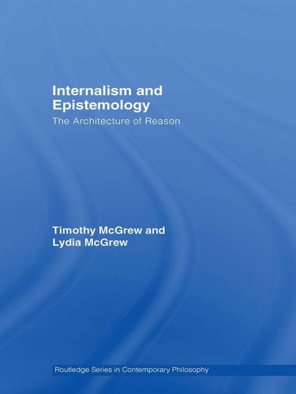 Internalism and Epistemology by Lydia McGrew, Timothy McGrew