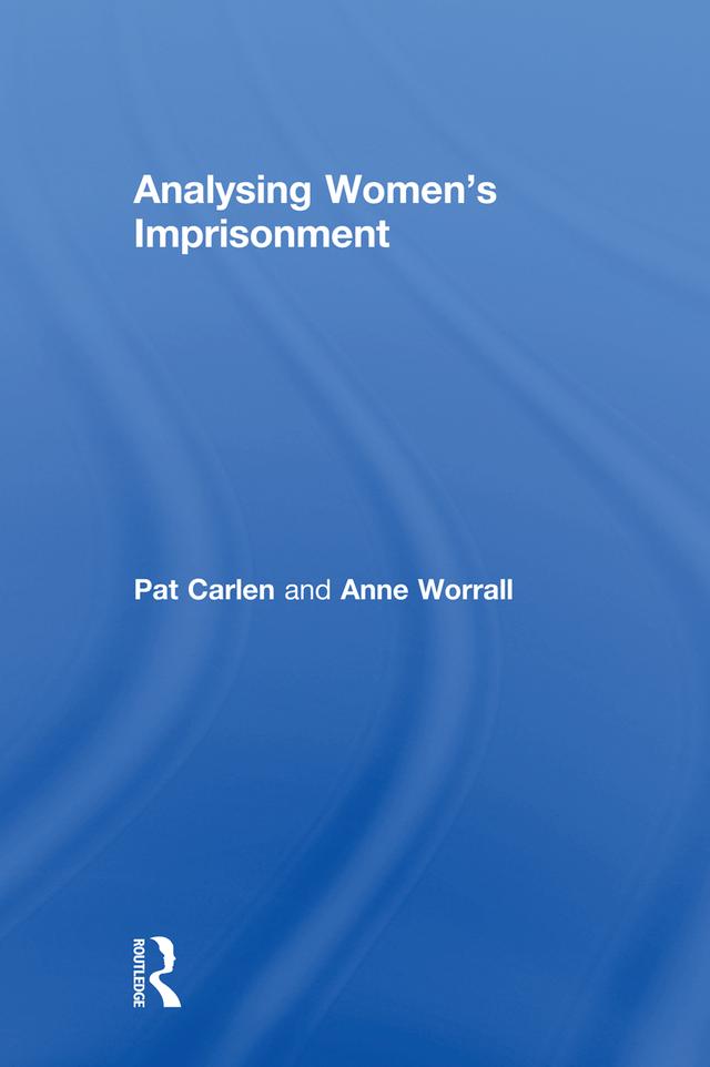 Analysing Women's Imprisonment by Anne Worrall, Pat Carlen
